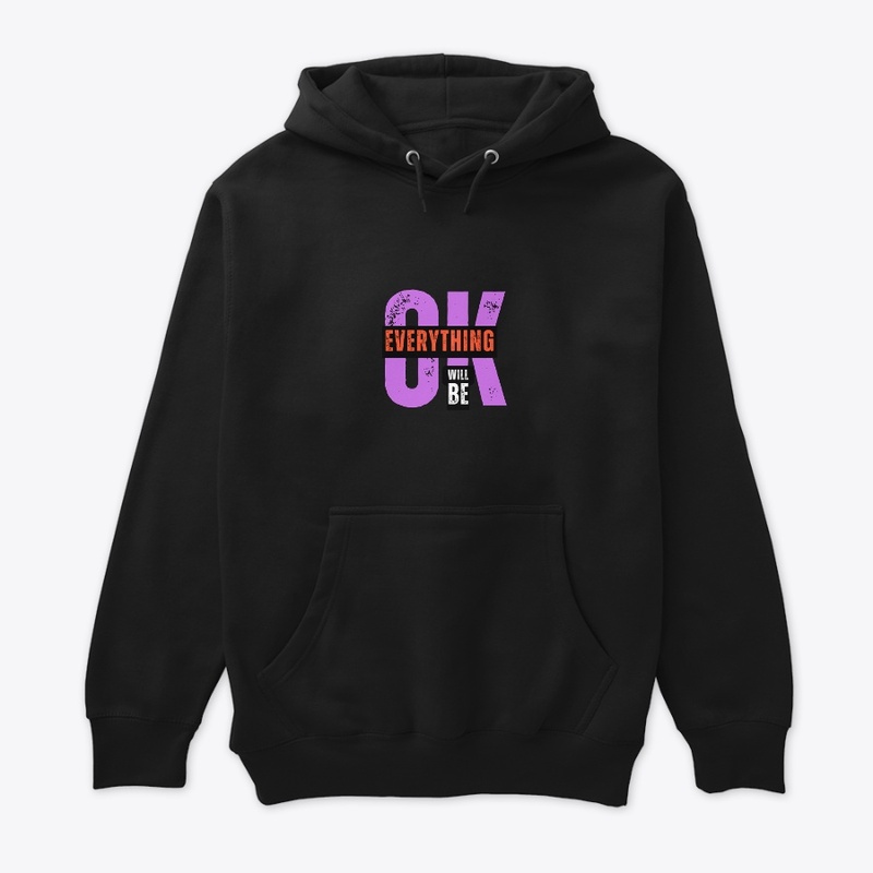 Everything Will Be OK T-Shirt  Design 