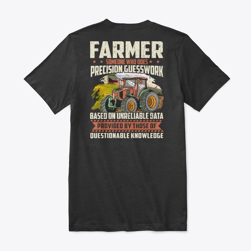 Funny Farmer Gift - Precision Guesswork