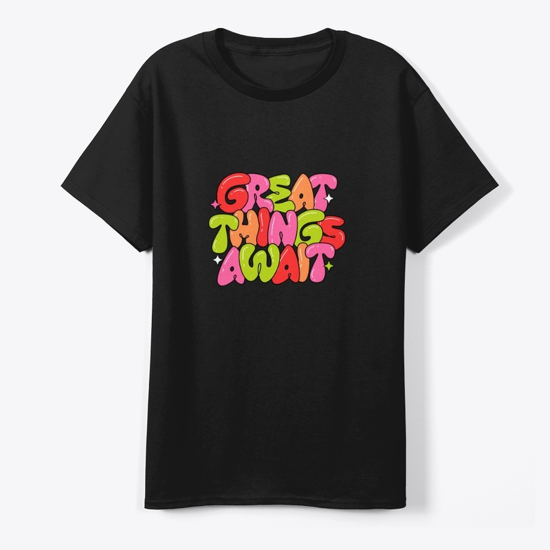 Great Things Await Unisex 