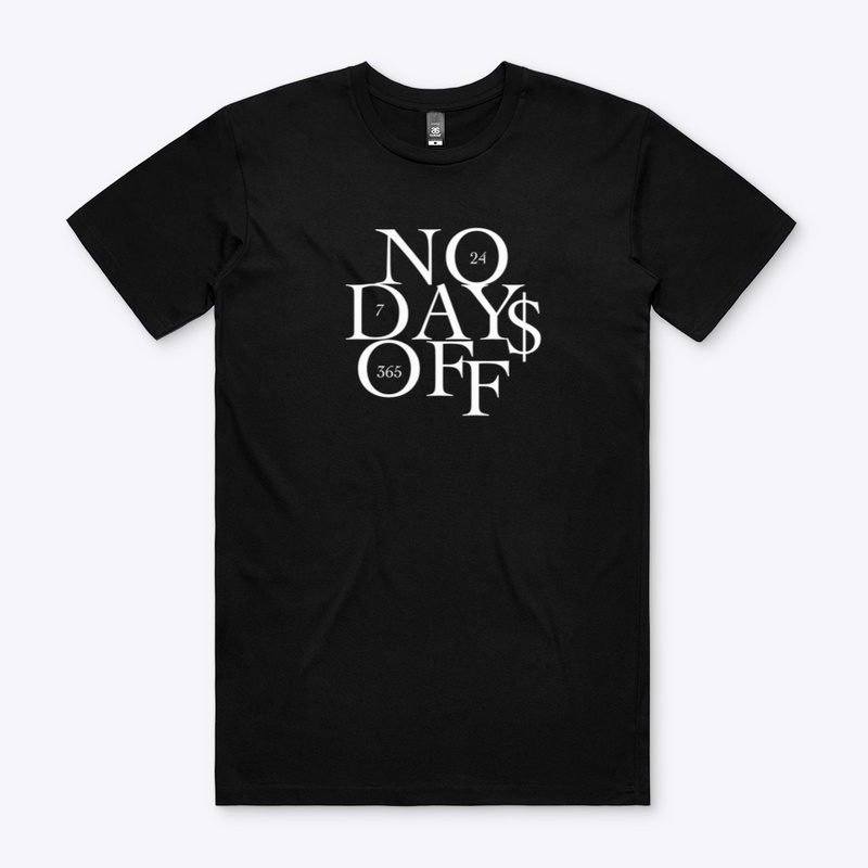 No Days Off T-shirt