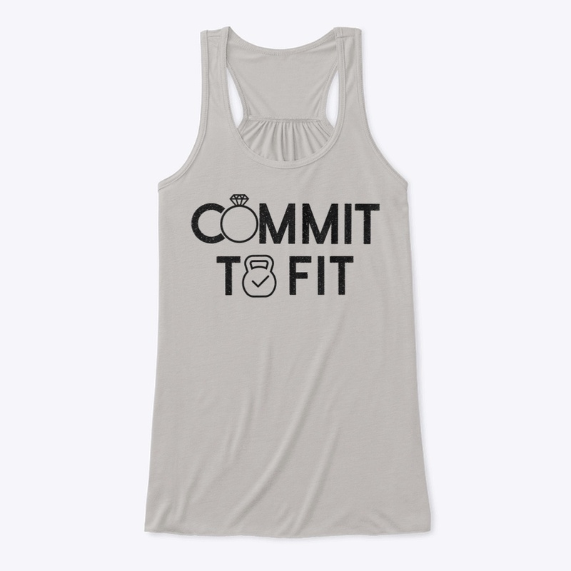 Commit to Fit - Fitness Apparel