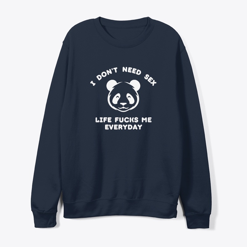 I Do Not Need Sex Life Fucks Me Everyday