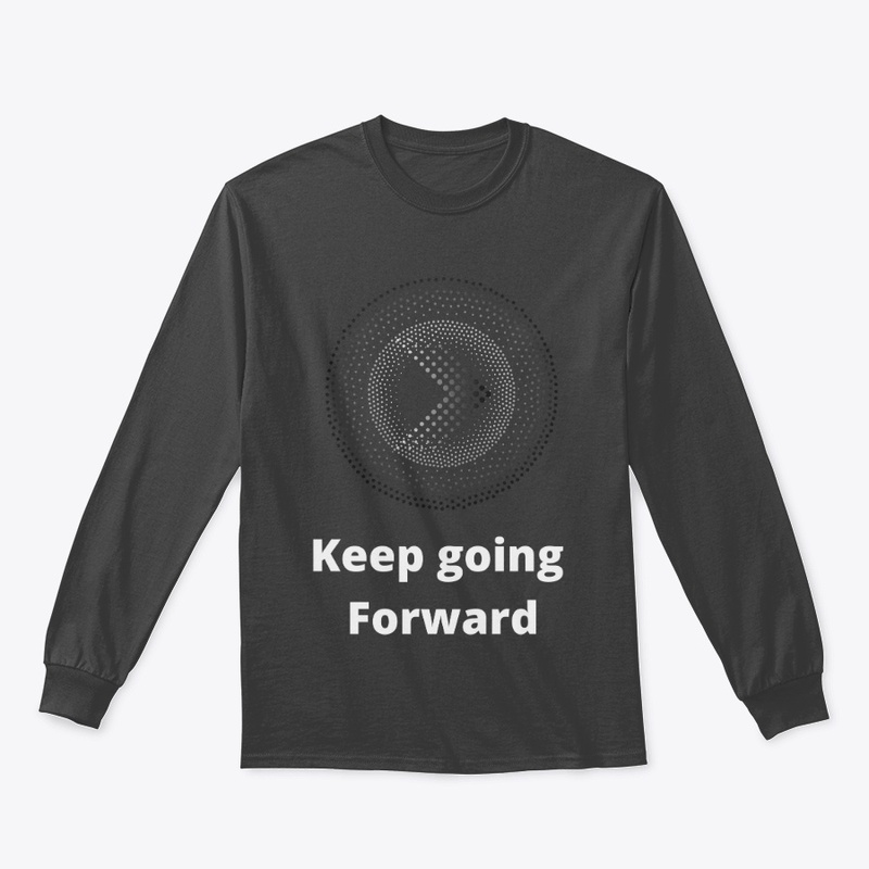 Keep going forward