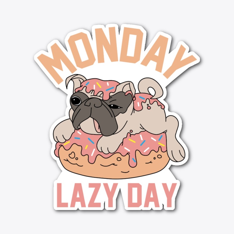  Monday Lazy Day - Lazy Dog t shirt