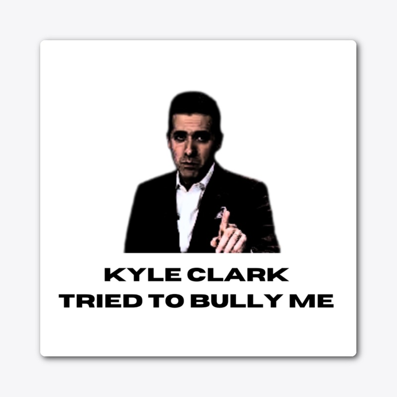 Kyle Clark tried to bully me