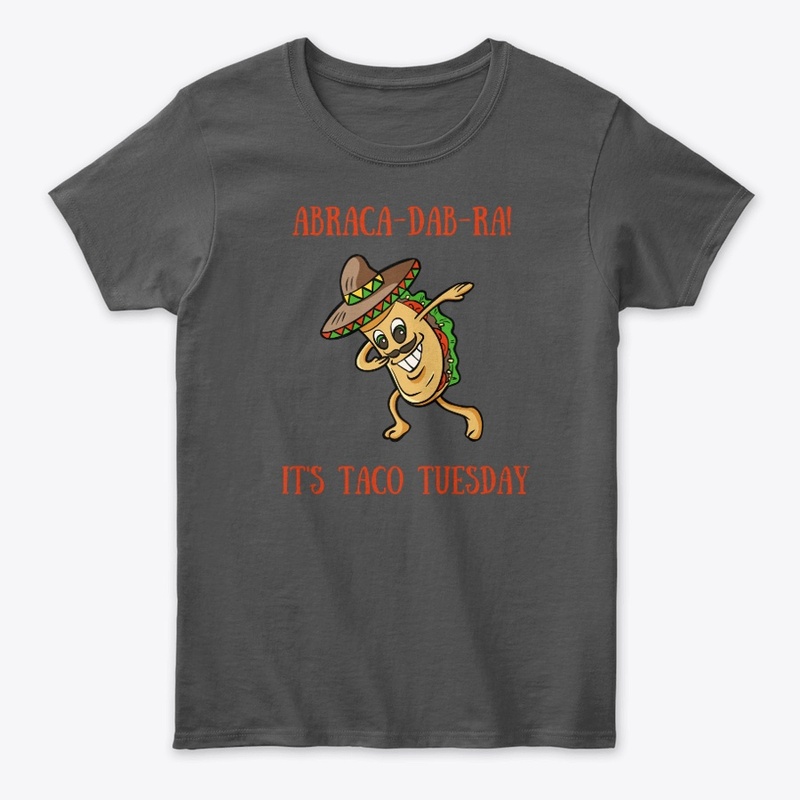 Abraca-DAB-ra!  It's Taco Tuesday
