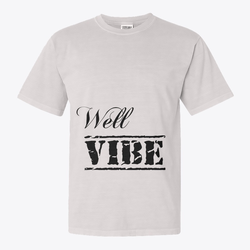 Cool "well vibe" t shirt 