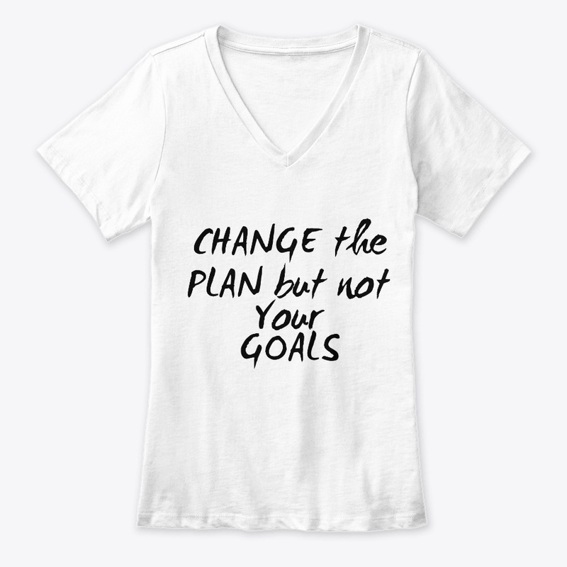 Change the plan but not your goals