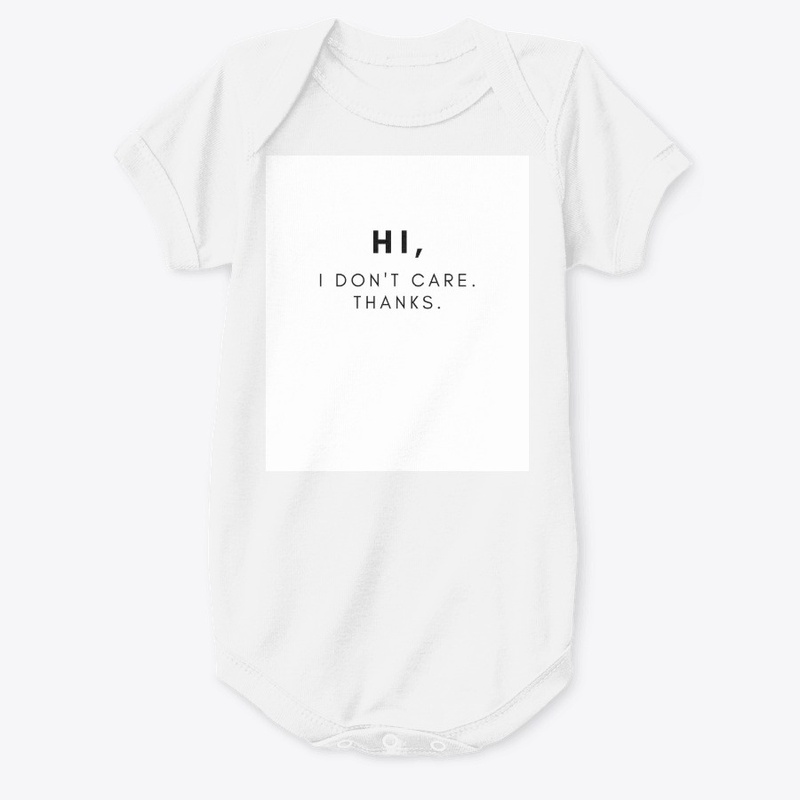 Hi, I Don't Care. Thanks.