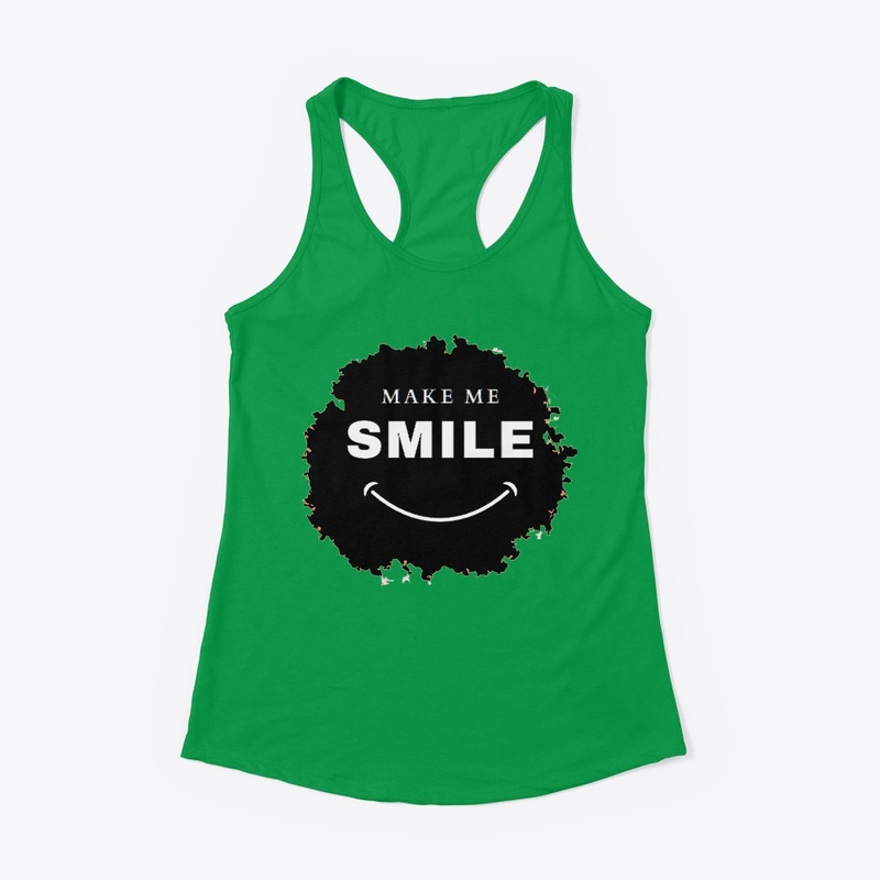 MAKE ME SMILE Women's Racerback Tank