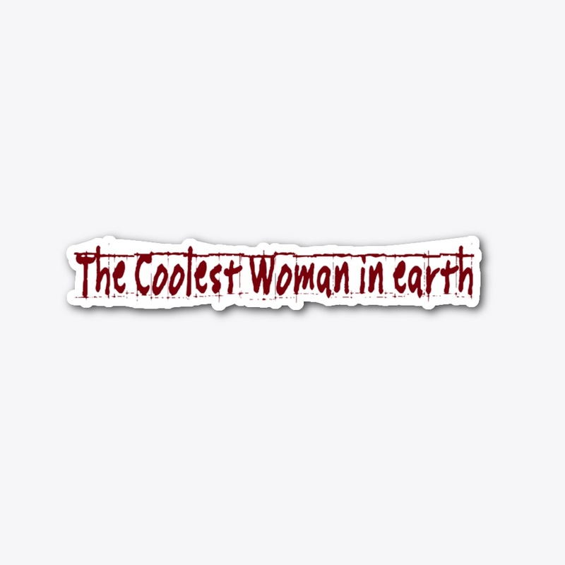 The coolest woman in earth quote 