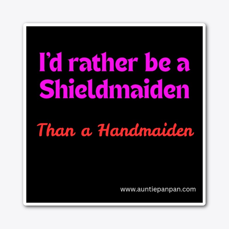 I'd Rather be a Shieldmaiden
