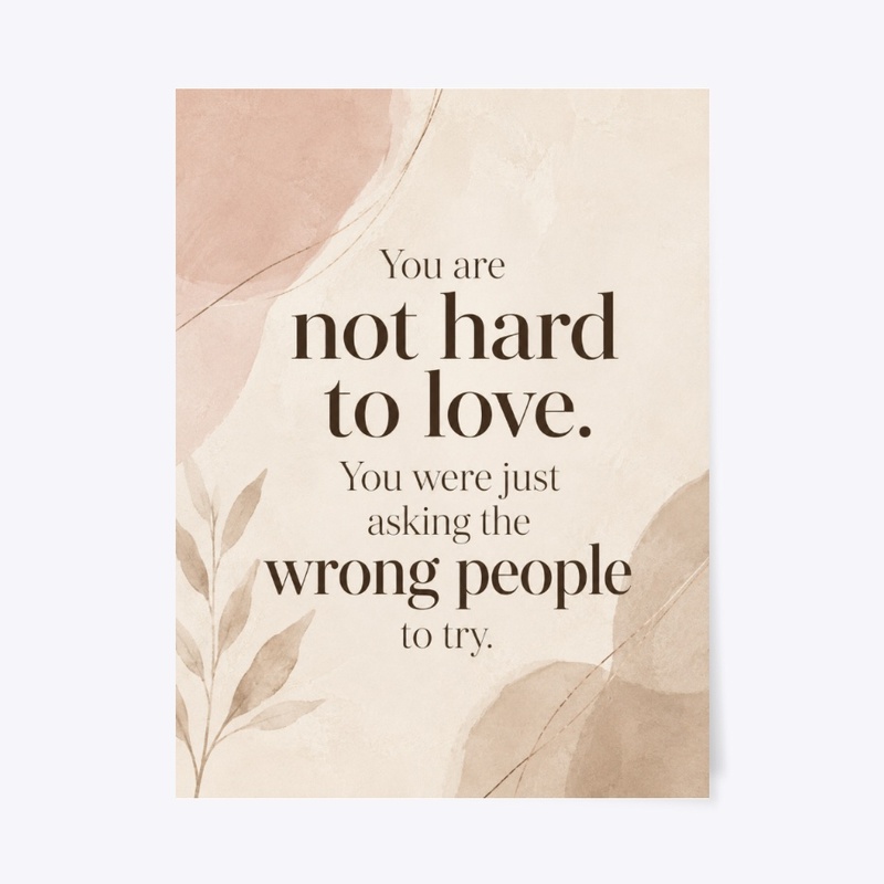 You Are Worth Loving Print