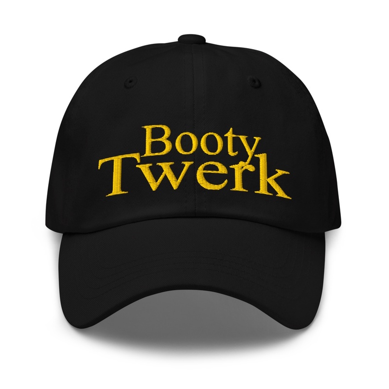 Booty Twerk Dad Hat 