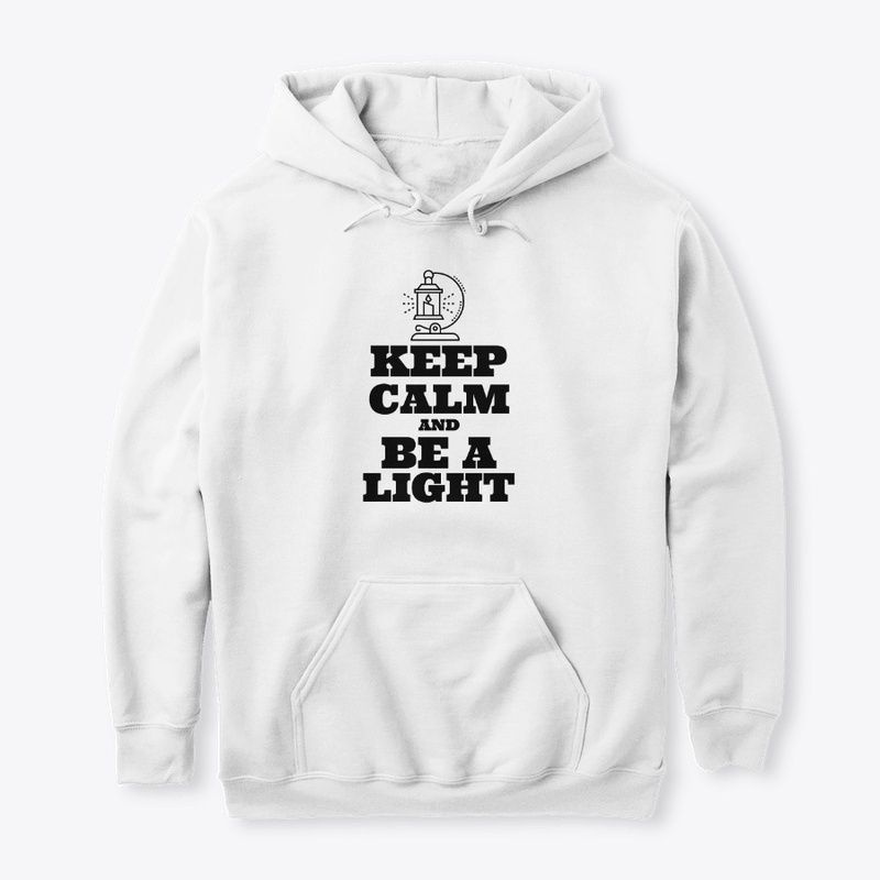 Keep Calm and Be a Light