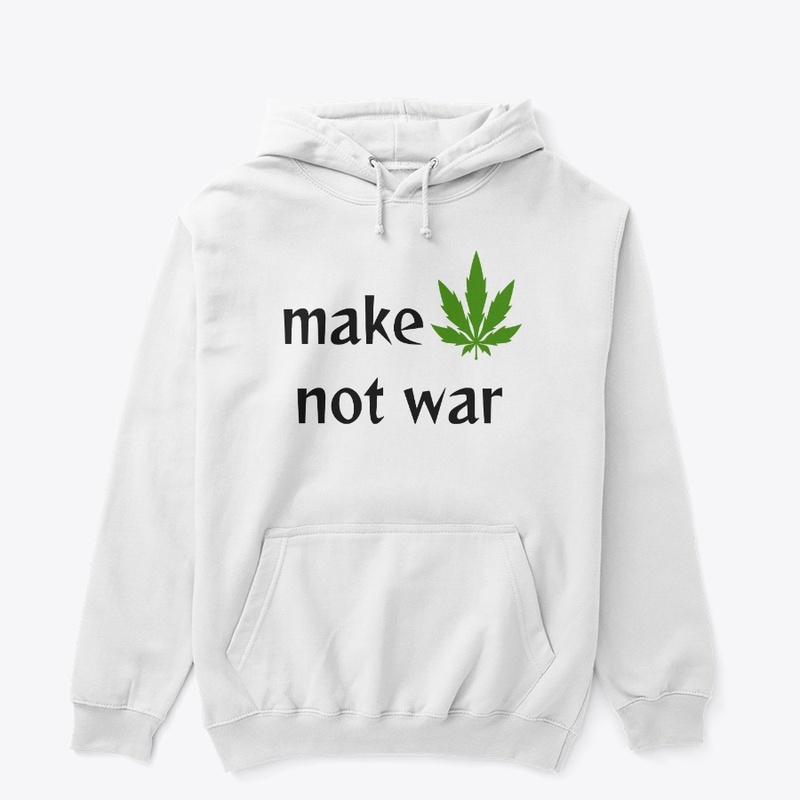 Make weed not war in color