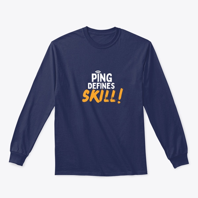Ping Defines Skill — Gamer Tee