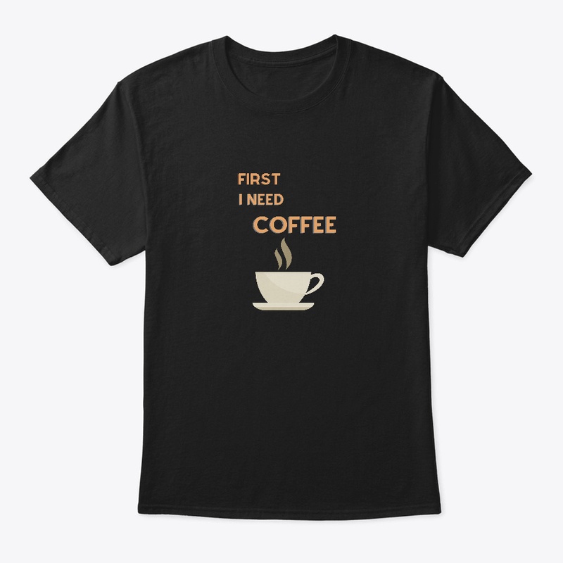 First I Need Coffee