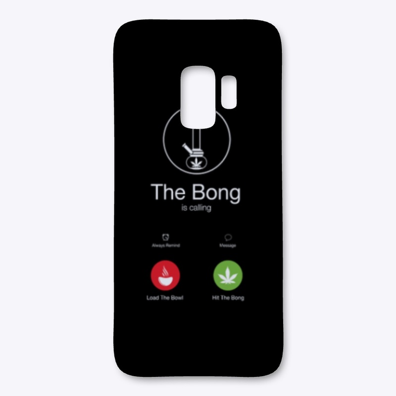 The Bong Is Calling
