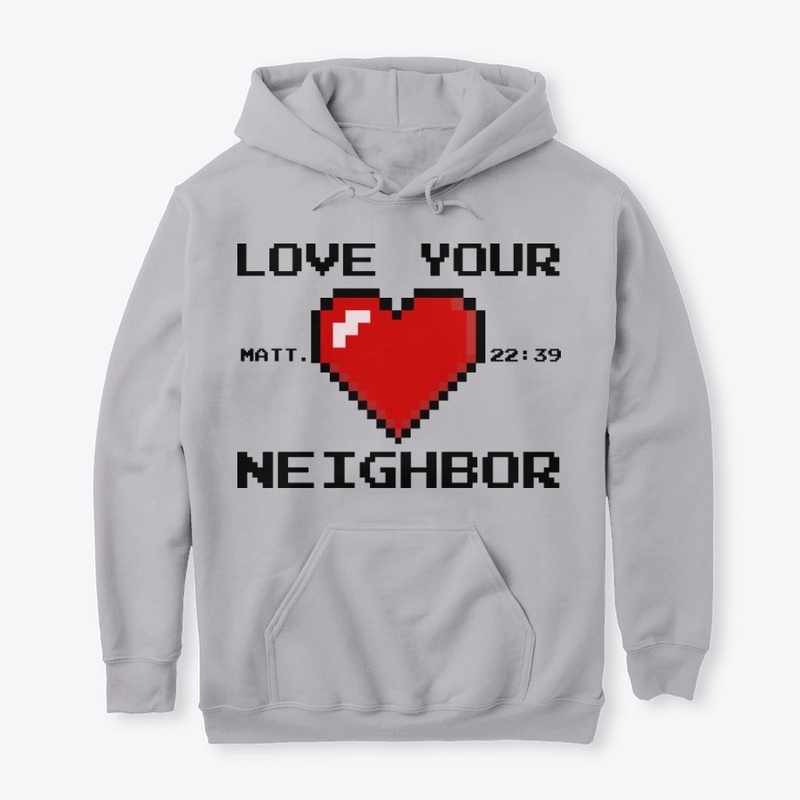 Love Your Neighbor Hoodie
