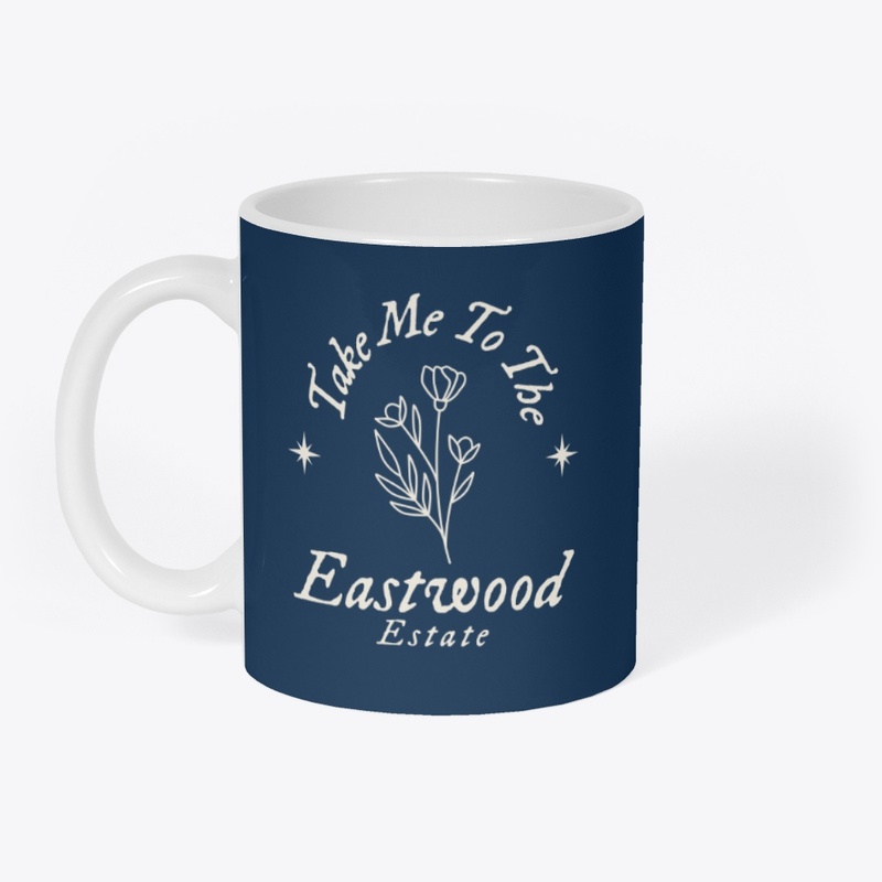 Take me to the Eastwood Estate Mug