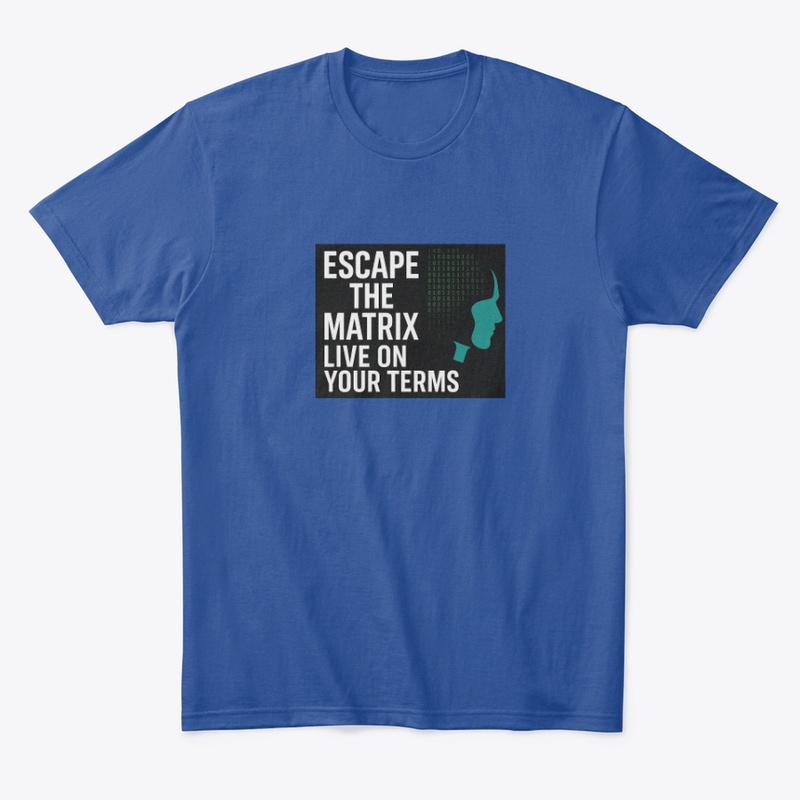 Escape the Matrix – Live on Your Terms