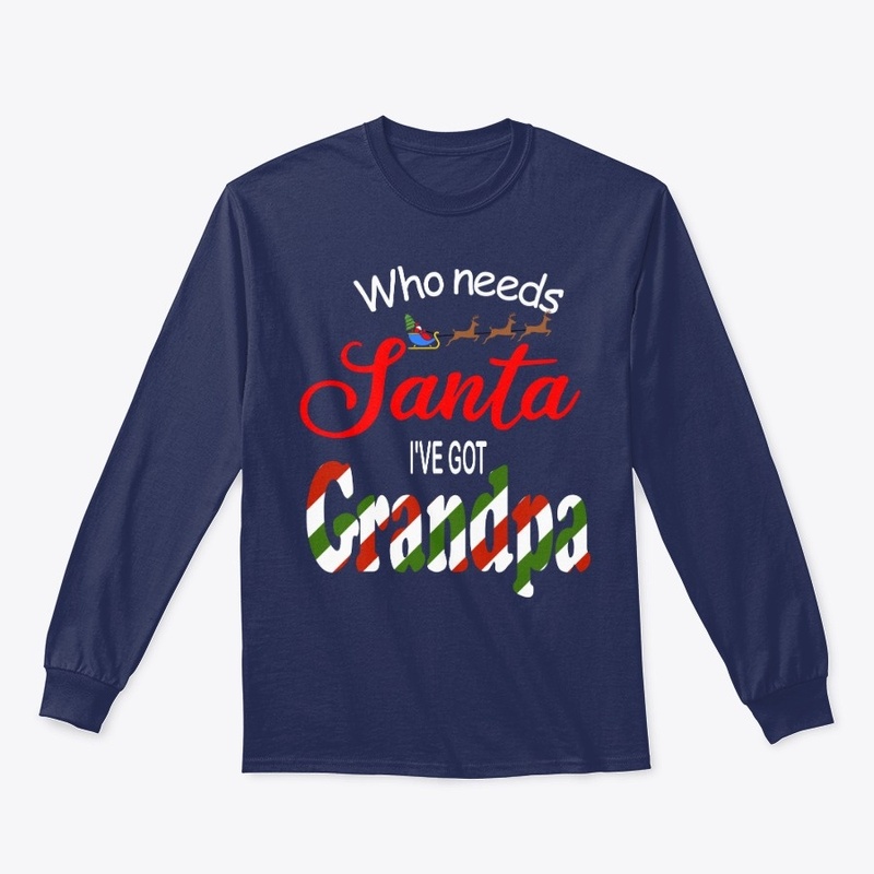 Who needs Santa I've Got Grandpa