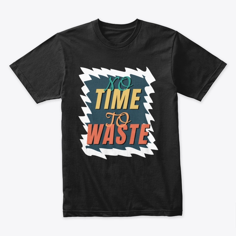 No Time To Waste with any one