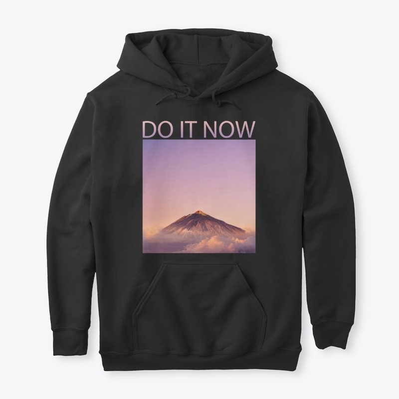 DO IT NOW 