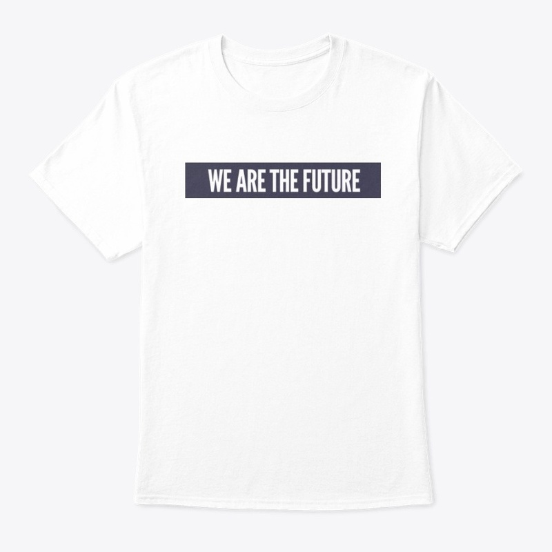 WE ARE THE FUTURE