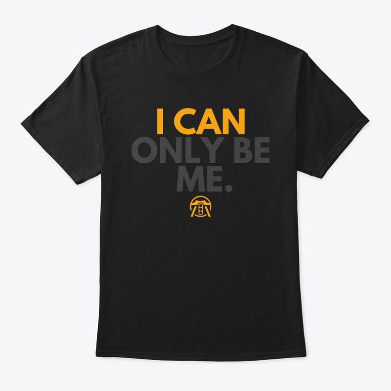 I can only be me