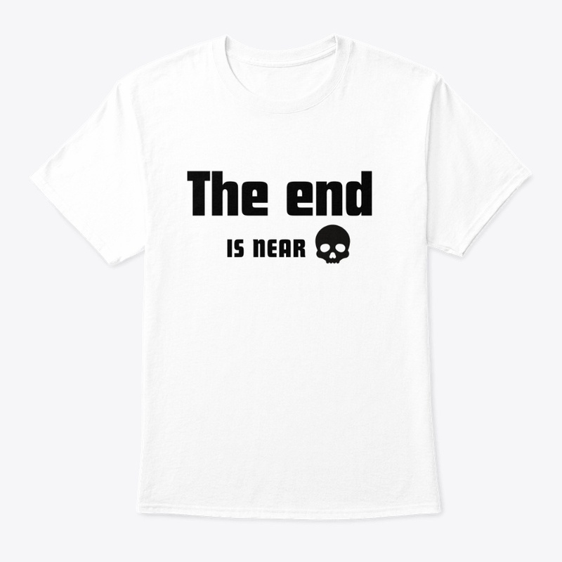 The end is near Scary phrase