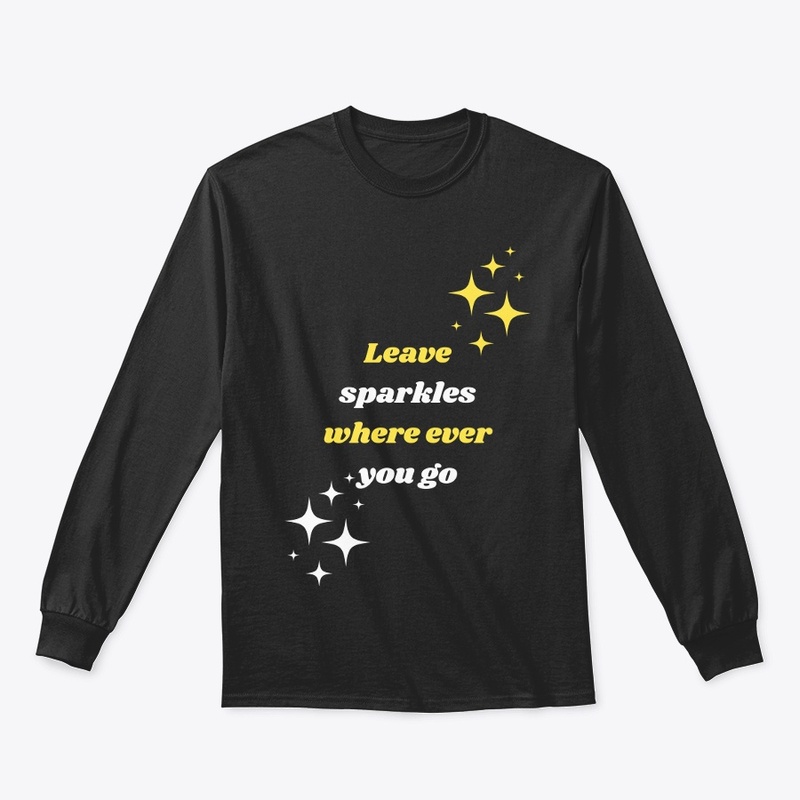 LEAVE SPARKLES WHERE EVER YOU GO