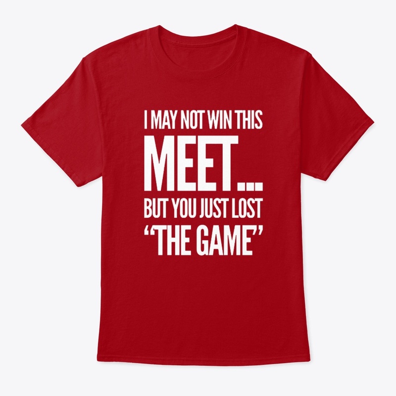 May Not Win Meet, You Lost the Game WHT