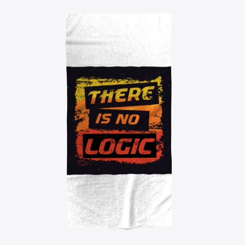 There is no logic - (t-Shirt)