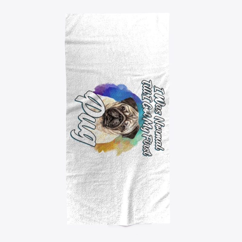 Funny Pug Lover Gift, I Was Normal Till