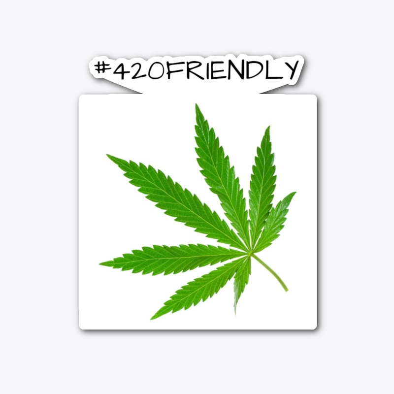 #420 FRIENDLY
