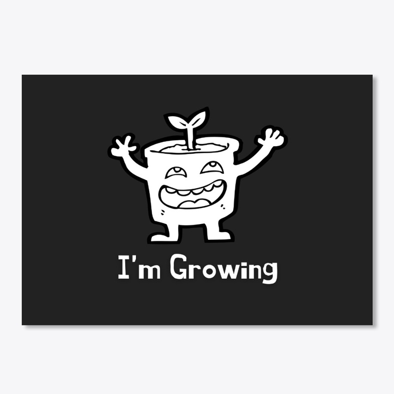 I'm Growing Happy Indoor Plant