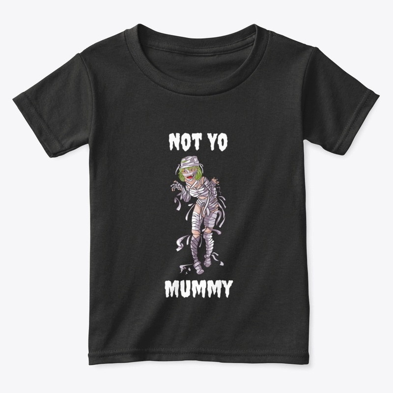 Not Yo Mummy