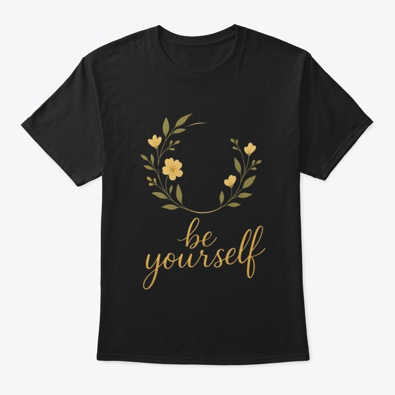 Be Yourself - Floral