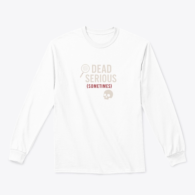 Dead Serious (Sometimes)