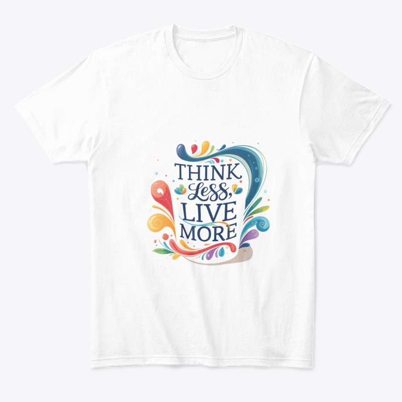 Think Less, Live More 