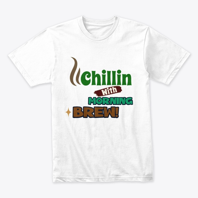**"Morning Brew & Chilled Tees"**