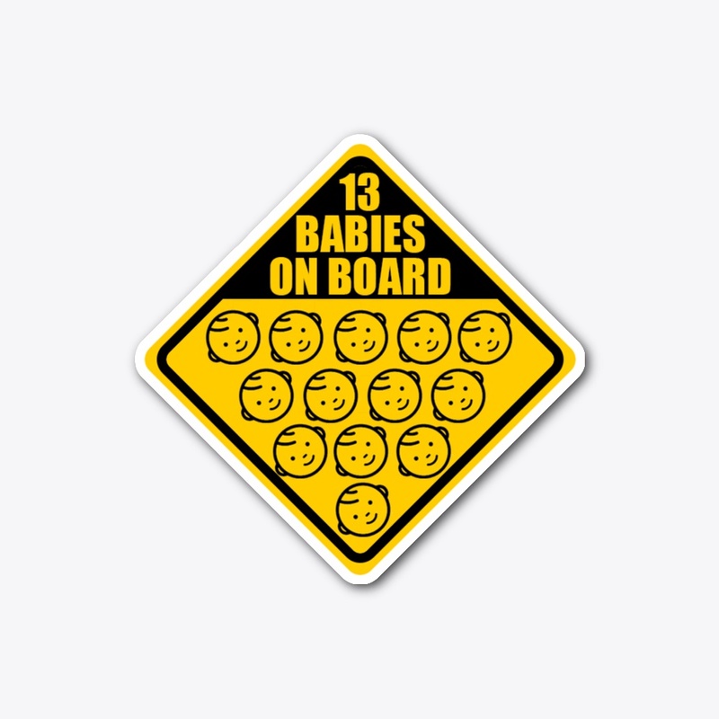 13 Babies On Board