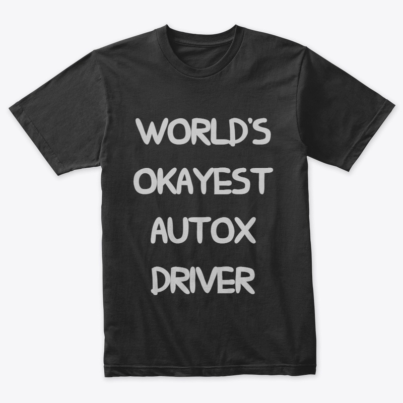 World's Okayest AutoX Driver - Black
