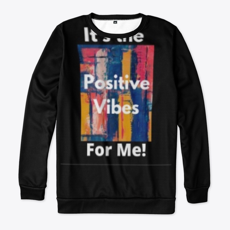 I'ts The Positive Vibes For Me
