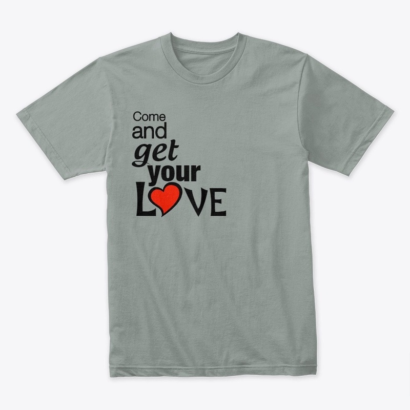 Come and get your love