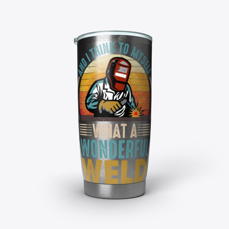 What A Wonderful Weld Welder