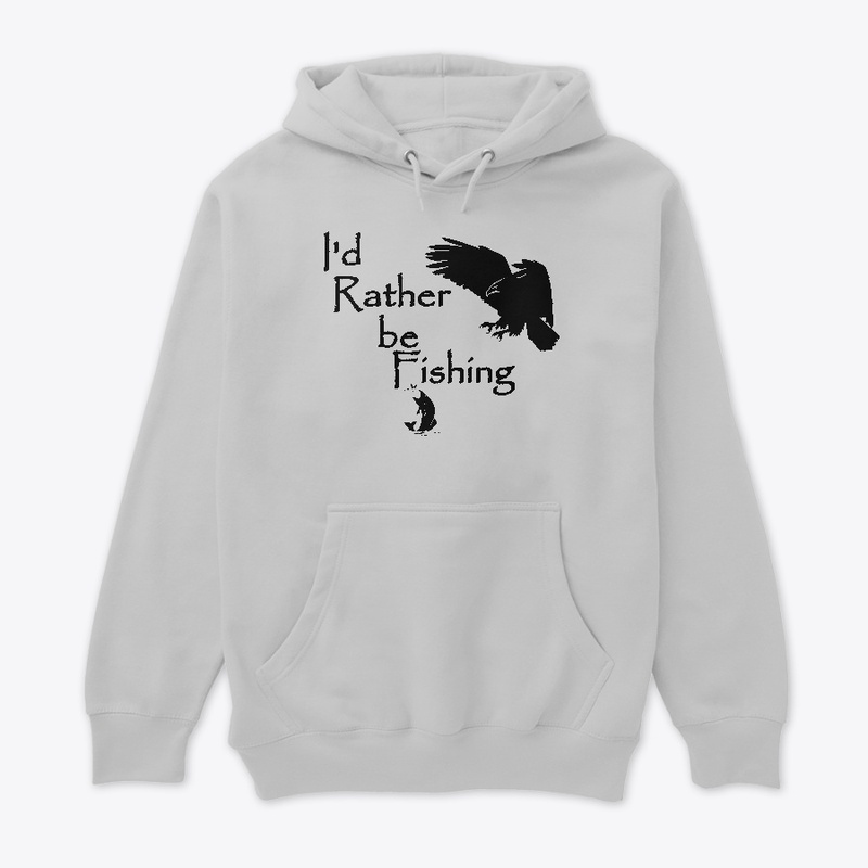 I'd Rather be Fishing Eagle Fishing
