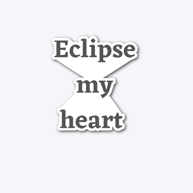Eclipse my heart